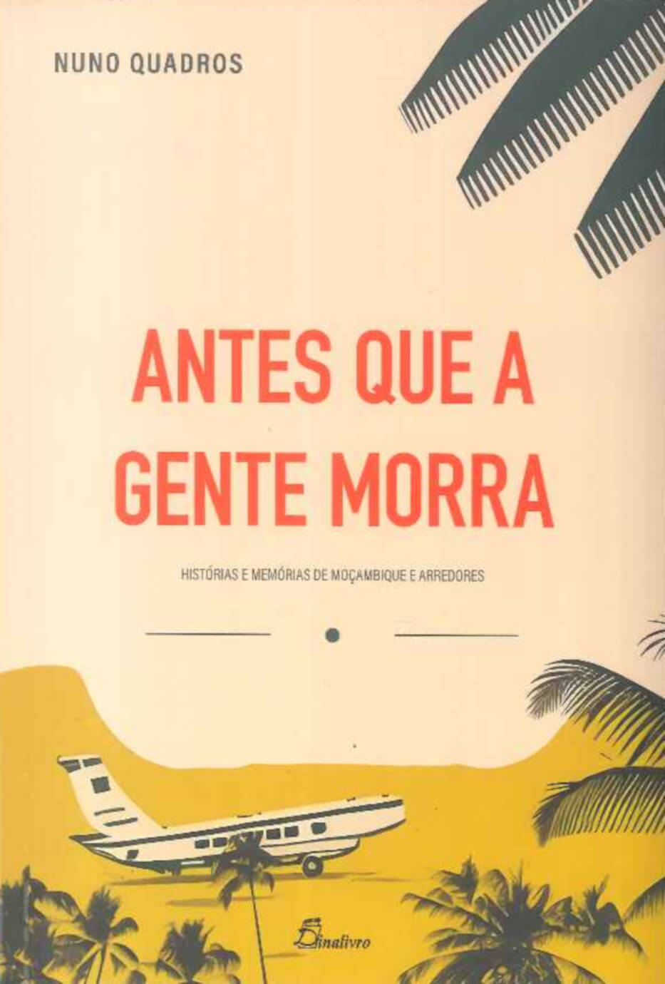 Antes que a Gente Morra Dinalivro Antes que a Gente Morra Dinalivro