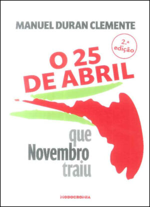 O 25 de Abril que Novembro Traiu