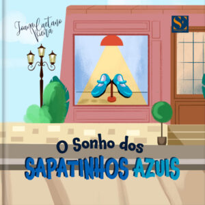 O Sonho dos Sapatinhos Azuis