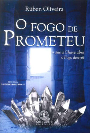 O Fogo de Prometeu (Trilogia O Ceptro Maldito #2)