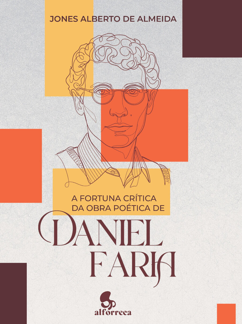 A Fortuna Crítica da Obra Poética de Daniel Faria